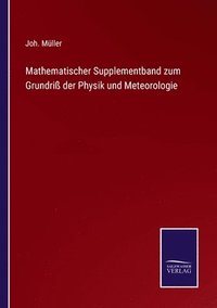 bokomslag Mathematischer Supplementband zum Grundriß der Physik und Meteorologie