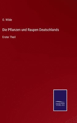 bokomslag Die Pflanzen und Raupen Deutschlands