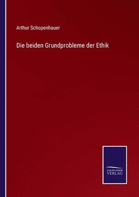 beiden Grundprobleme der Ethik