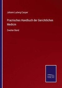 bokomslag Practisches Handbuch der Gerichtlichen Medicin
