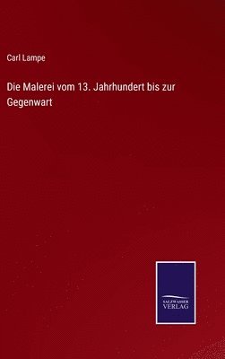 bokomslag Malerei vom 13. Jahrhundert bis zur Gegenwart