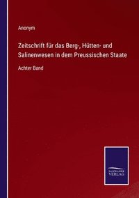 bokomslag Zeitschrift fr das Berg-, Htten- und Salinenwesen in dem Preussischen Staate