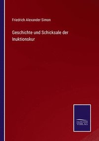 bokomslag Geschichte und Schicksale der Inuktionskur