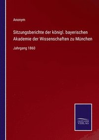 bokomslag Sitzungsberichte der knigl. bayerischen Akademie der Wissenschaften zu Mnchen