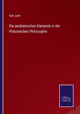 bokomslag aesthetischen Elemente in der Platonischen Philosophie