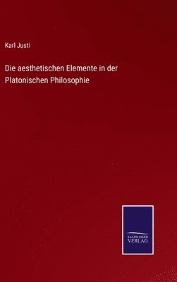 bokomslag aesthetischen Elemente in der Platonischen Philosophie