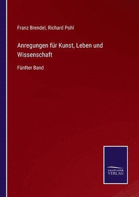 bokomslag Anregungen für Kunst, Leben und Wissenschaft