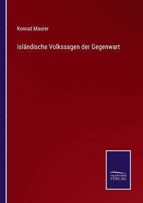 Konrad Maurer - Isländische Volkssagen der Gegenwart, Häftad