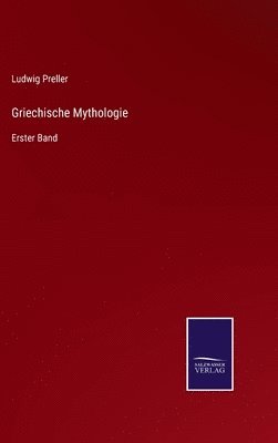 Ludwig Preller - Griechische Mythologie, Inbunden
