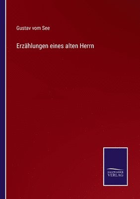 Gustav Vom See, Gustav vom See - Erzählungen eines alten Herrn, Häftad