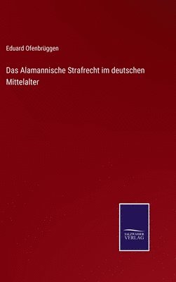 bokomslag Das Alamannische Strafrecht im deutschen Mittelalter