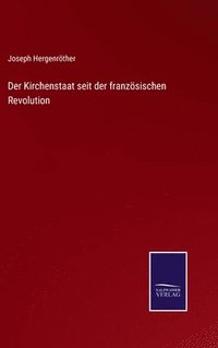 bokomslag Der Kirchenstaat seit der franzsischen Revolution