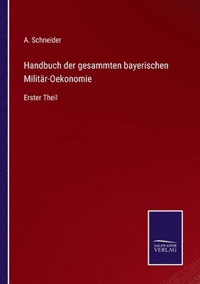 bokomslag Handbuch der gesammten bayerischen Militr-Oekonomie