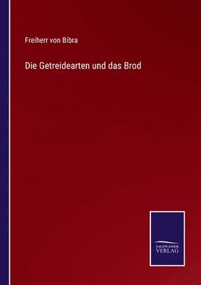 bokomslag Die Getreidearten und das Brod