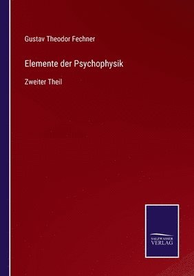 Gustav Theodor Fechner - Elemente der Psychophysik, Häftad
