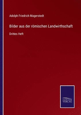 Bilder aus der römischen Landwirthschaft