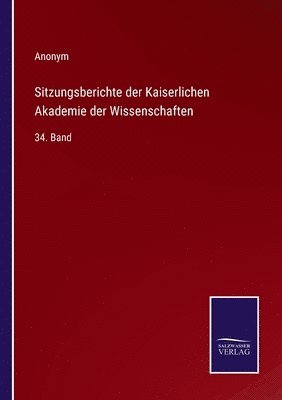 Anonym - Sitzungsberichte der Kaiserlichen Akademie der Wissenschaften, Häftad