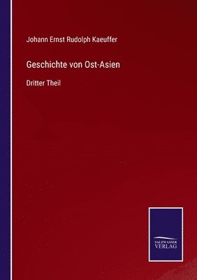 bokomslag Geschichte von Ost-Asien