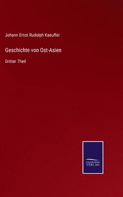 bokomslag Geschichte von Ost-Asien