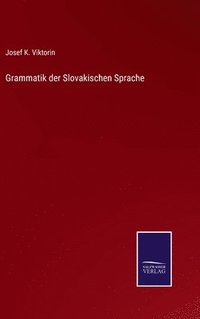 bokomslag Grammatik der Slovakischen Sprache