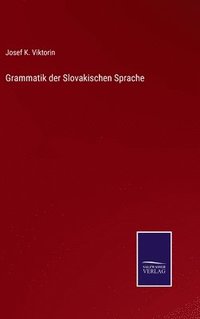 bokomslag Grammatik der Slovakischen Sprache