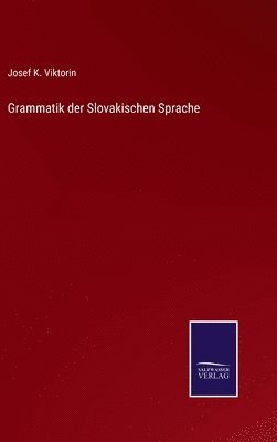 bokomslag Grammatik der Slovakischen Sprache