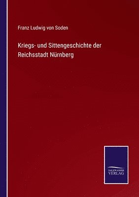 Kriegs- und Sittengeschichte der Reichsstadt Nürnberg