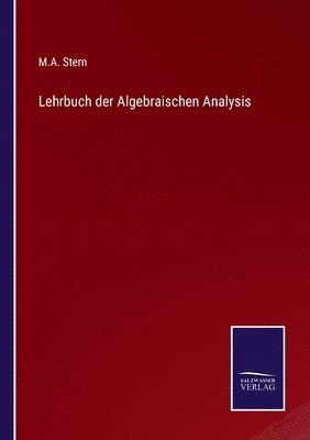 Lehrbuch der Algebraischen Analysis 1