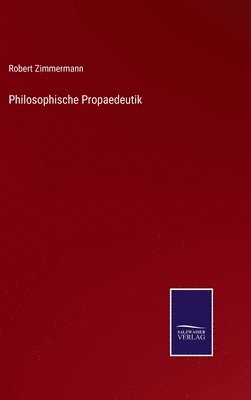 Philosophische Propaedeutik 1