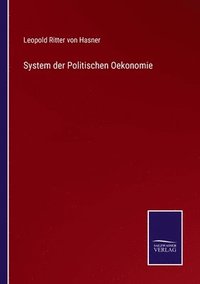 bokomslag System der Politischen Oekonomie