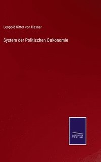 bokomslag System der Politischen Oekonomie