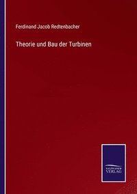 bokomslag Theorie und Bau der Turbinen