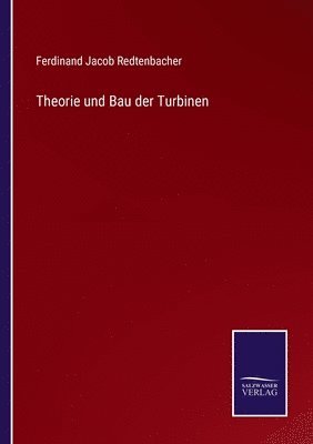 bokomslag Theorie und Bau der Turbinen