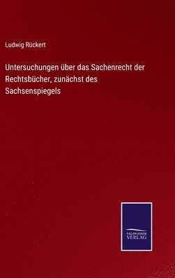 bokomslag Untersuchungen ber das Sachenrecht der Rechtsbcher, zunchst des Sachsenspiegels