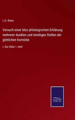 bokomslag Versuch einer blos philologischen Erklrung mehrerer dunklen und streitigen Stellen der gttlichen Komdie