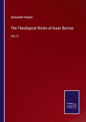 Alexander Napier - Theological Works of Isaac Barrow, Häftad
