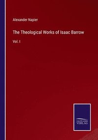 bokomslag The Theological Works of Isaac Barrow