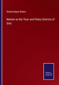 bokomslag Memoir on the Thurr and Parkur Districts of Sind