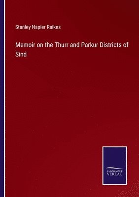 bokomslag Memoir on the Thurr and Parkur Districts of Sind