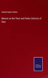 bokomslag Memoir on the Thurr and Parkur Districts of Sind