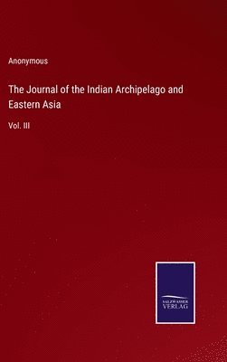 bokomslag The Journal of the Indian Archipelago and Eastern Asia