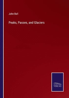 Peaks, Passes, and Glaciers