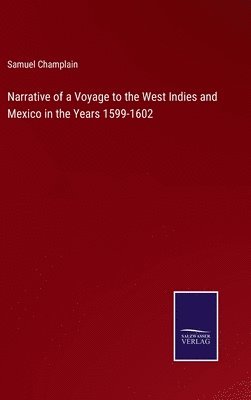 bokomslag Narrative of a Voyage to the West Indies and Mexico in the Years 1599-1602