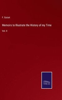 bokomslag Memoirs to Illustrate the History of my Time