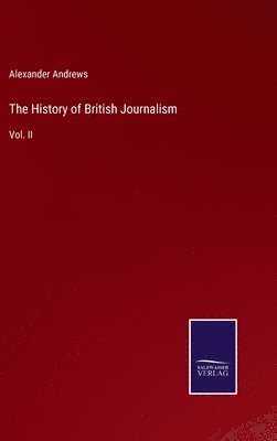 bokomslag The History of British Journalism