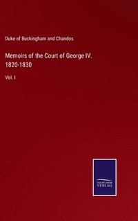 bokomslag Memoirs of the Court of George IV. 1820-1830