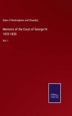 bokomslag Memoirs of the Court of George IV. 1820-1830