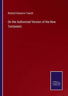 bokomslag On the Authorized Version of the New Testament