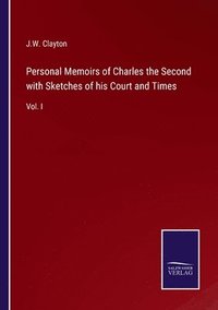 bokomslag Personal Memoirs of Charles the Second with Sketches of his Court and Times