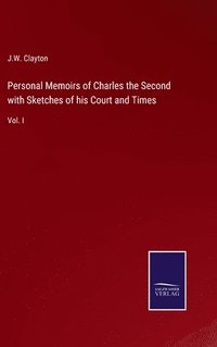bokomslag Personal Memoirs of Charles the Second with Sketches of his Court and Times